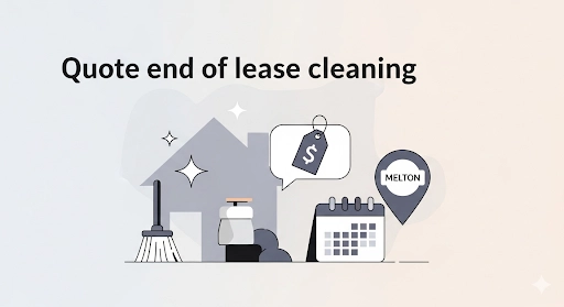 Quote end of lease cleaning melton